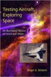 Testing Aircraft, Exploring Space (ISBN: 9780801871580)