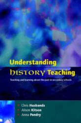 Understanding History Teaching (ISBN: 9780335212712)