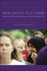 New Faiths, Old Fears (ISBN: 9780231115209)
