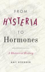 From Hysteria to Hormones (ISBN: 9780271080857)