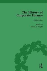 Istoria finanțelor corporative: evoluțiile piețelor de capital anglo-americane, practici financiare, teorii și legi (ISBN: 9781138760684)