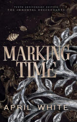 Marking Time - April White (ISBN: 9781946161215)