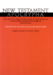New Testament Apocrypha, Volume 2, Revised Edition - Wilhelm Schneemelcher, Wilhelm Schneemelcher, R. Mcl Wilson (ISBN: 9780664227227)