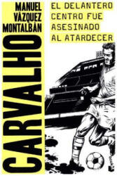 El delantero centro fue asesinado al atardecer - Manuel Vázquez Montalbán (ISBN: 9788408173076)