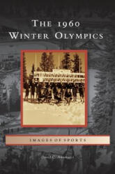 1960 Winter Olympics - David C. Antonucci (ISBN: 9781531674946)