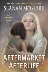 Aftermarket Afterlife - McGuire, Seanan (ISBN: 9780756418618)