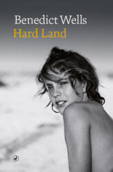 Hard Land - Benedict Wells (ISBN: 9788418800122)