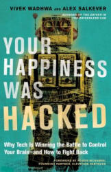 Your Happiness Was Hacked - Vivek Wadhwa, Alex Salkever (ISBN: 9781523095841)