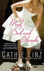 Mad, Bad and Blonde - Cathie Linz (ISBN: 9780425233405)