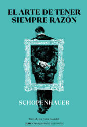 EL ARTE DE TENER SIEMPRE RAZON | SCHOPENHAUER, ARTHUR (ISBN: 9788418395215)