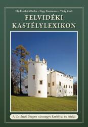Felvidéki Kastélylexikon (ISBN: 9786150261485)