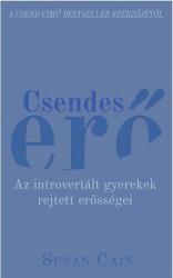 Csendes erő - Az introvertált gyerekek rejtett erősségei (2018)