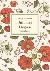 Rainer Maria Rilke: Duineser Elegien. Vollständige Neuausgabe - RILKE RAINER MARIA (ISBN: 9783965429772)