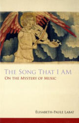 Song That I Am - Elisabeth-Paule Labat (ISBN: 9780879070601)