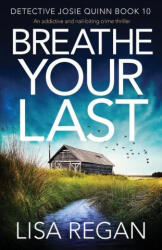 Breathe Your Last - Lisa Regan (ISBN: 9781800191365)