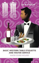 Basic Western Table Etiquette and Waiter Service - Bouer, R C, Dr (ISBN: 9781491879436)