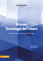 Visione: Tecnologie del Futuro 2030 (ISBN: 9788868397968)