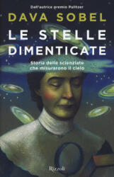 Le stelle dimenticate - Dava Sobel, R. Zuppet (ISBN: 9788817093729)