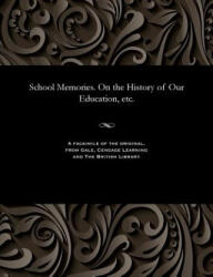 School Memories. on the History of Our Education, Etc. - DYDEDLOV, V. L. , PSE (ISBN: 9781535810814)