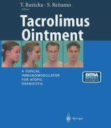 Tacrolimus Ointment - T. Ruzicka, S. Reitamo (2014)