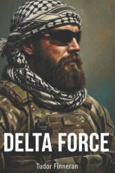 DELTA FORCE - Tudor Finneran (ISBN: 9798263648992)