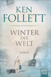 Winter der Welt - Ken Follett, Dietmar Schmidt, Rainer Schumacher (ISBN: 9783404169993)