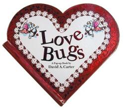 Love Bugs: A Pop Up Book - David A. Carter, David A. Carter (ISBN: 9780689858154)