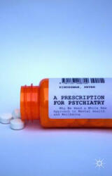 Prescription for Psychiatry - Peter Kinderman (2014)