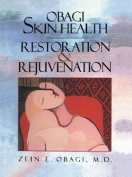 Obagi Skin Health Restoration and Rejuvenation - Zein E. Obagi (2014)