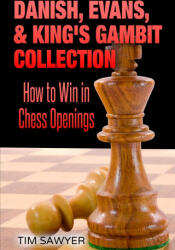Danish, Evans, & King's Gambit Collection - Tim Sawyer (ISBN: 9798362081973)