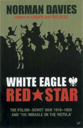 White Eagle, Red Star - Norman Davies (ISBN: 9780712606943)