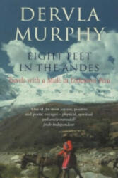 Eight Feet in the Andes - Dervla Murphy (ISBN: 9780719565168)