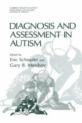 Diagnosis and Assessment in Autism - Eric Schopler, Gary B. Mesibov (2014)