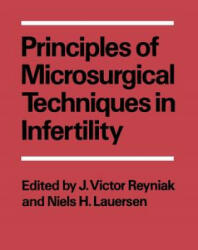 Principles of Microsurgical Techniques in Infertility - J. Victor Reyniak, Niels H. Lauersen (2012)