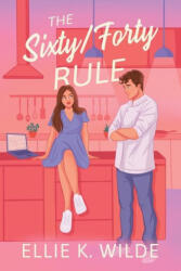 The Sixty/Forty Rule - Ellie K. Wilde (ISBN: 9798365737785)