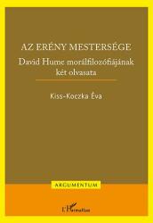 Az erény mestersége - David Hume morálfilozófiájának két olvasata (2014)
