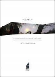 L'ateismo e la sua storia in Occidente - Fritz Mauthner, L. Franceschetti (2013)