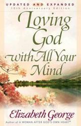 Loving God with All Your Mind (ISBN: 9780736913829)