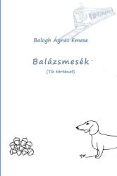 Balázsmesék (ISBN: 9786155359095)