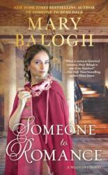 Someone to Romance - Mary Balogh (ISBN: 9781984802392)