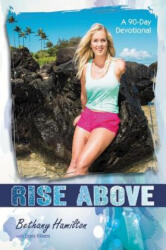 Rise Above - Bethany Hamilton (ISBN: 9780310745594)