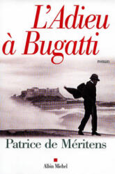 Adieu a Bugatti (ISBN: 9782226115669)