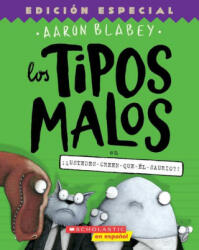 Los Tipos Malos En ? ? Ustedes-Creen-Que-Él-Saurio? ! (ISBN: 9781338767551)