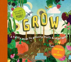 Grow: A Family Guide to Growing Fruits and Vegetables - Ben Raskin (ISBN: 9781611804027)