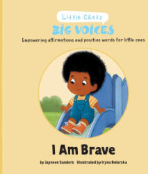 I am Brave - Jayneen Sanders, Iryna Boiarska (ISBN: 9781761160578)