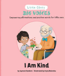 I Am Kind - Jayneen Sanders, Iryna Boiarska (ISBN: 9781761160615)