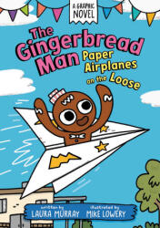 The Gingerbread Man: Paper Airplanes on the Loose - Mike Lowery (ISBN: 9780593532508)