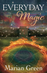 EVERYDAY MAGIC - Marian Green (ISBN: 9781913660031)