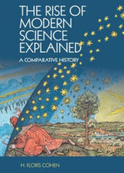Rise of Modern Science Explained - H. Floris Cohen (ISBN: 9781107545601)