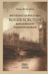 Művészet és politika Roger Scruton konzervatív filozófiájában (ISBN: 9789636532345)